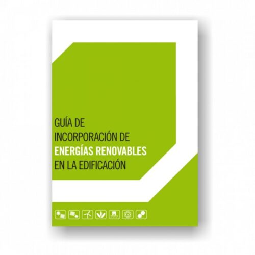 Guía de Incorporación de Energías Renovables en Edificación 37081